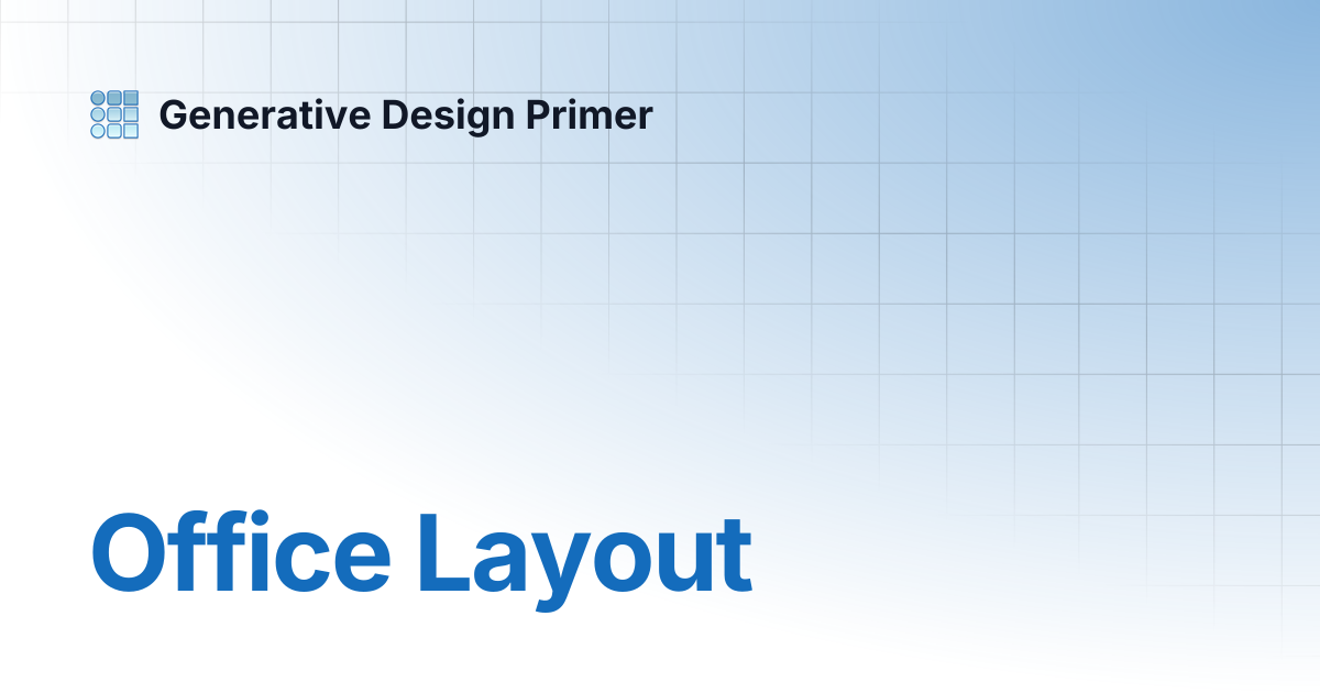 Office Layout | Generative Design Primer