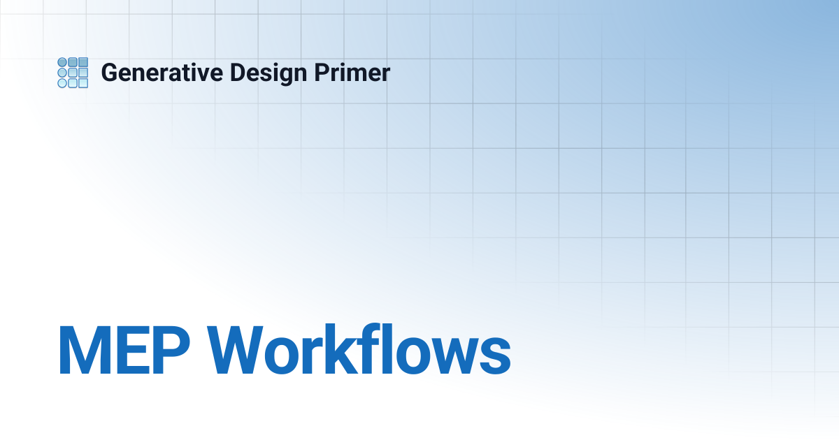 MEP Workflows | Generative Design Primer